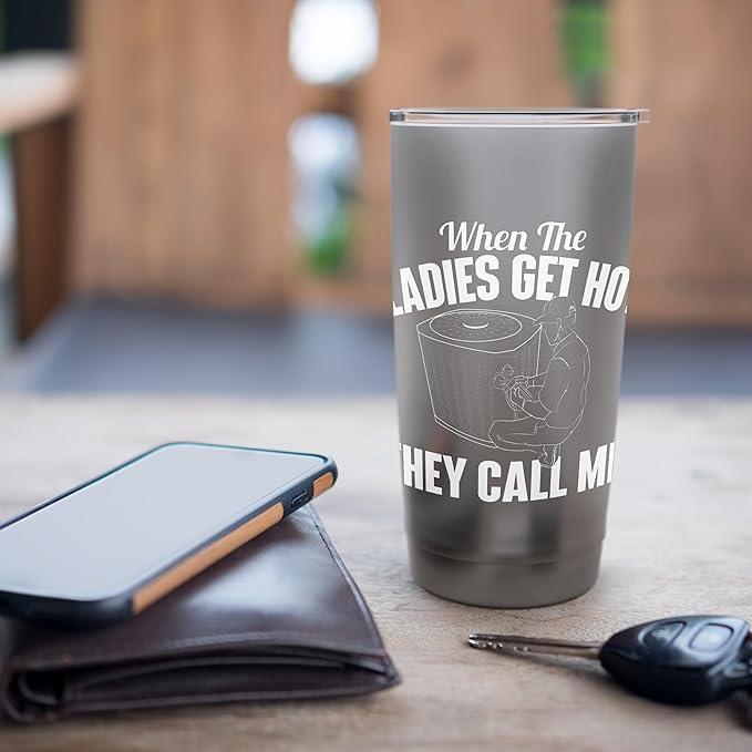 When The Ladies Get Hot They Call Me - Funny HVAC Technician Stainless Steel Insulated Tumbler