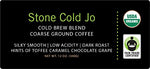 Load image into Gallery viewer, STONE COLD JO: 12 oz, Cold Brew Coffee Blend, Dark Roast, Coarse Ground Organic Coffee, Silky Smooth Low Acidity, Certified Organic, Fair Trade Certified, Great French Press Hot Brew by Jo Coffee®