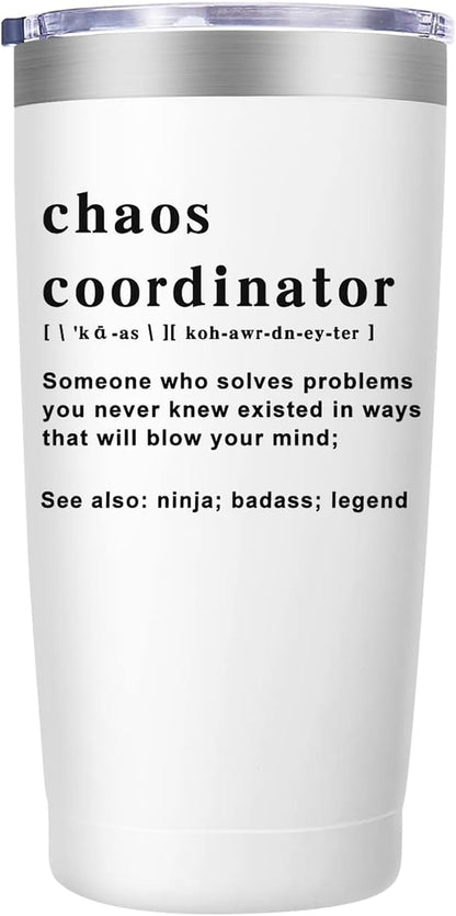 Chaos Coordinator Tumbler Cup,Christmas Unique Gift Idea for Boss Lady,Teacher,Nurse,Gift for Mom,Coworker Gifts,Birthday,Thank You Gifts for Women, 20 oz Travel Mug