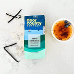 Load image into Gallery viewer, Door County Coffee Vanilla Creme Brulee Flavored Whole Bean - 10 oz Bag - Medium Roast - 100% Specialty Arabica - Flavored Gourmet - Vanilla Creme Brulee