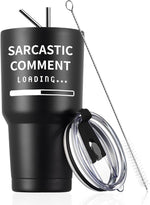 Load image into Gallery viewer, COMOOO Sarcastic Comment Funny Travel Tumbler for Friends, Coworkers, Dads - Stainless Steel Insulated 30oz Double Wall Vacuum Tumbler with Saying, Lid and Straw
