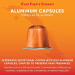 Load image into Gallery viewer, Café Fuerte Cubano, Aluminum Espresso Capsules, Compatible with Nespresso Original Machines, Dark Roast, Intensity 13, High Caffeine, Recyclable Coffee Pods, Roasted and Packaged in USA (40 Count)