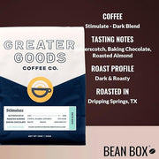 Stimulate - Dark Blend - Roasted by Greater Goods Coffee Co. - Whole Bean Coffee - 2 Pound Bag