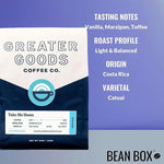 Load image into Gallery viewer, Take Me Home - Costa Rica - Roasted by Greater Goods Coffee Co. - Whole Bean Coffee - 2 Pound Bag