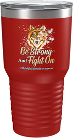 Load image into Gallery viewer, Multiple Sclerosis Awareness Cup - Be Strong and Fight on - 30oz Red Tea, Coffee Tumbler