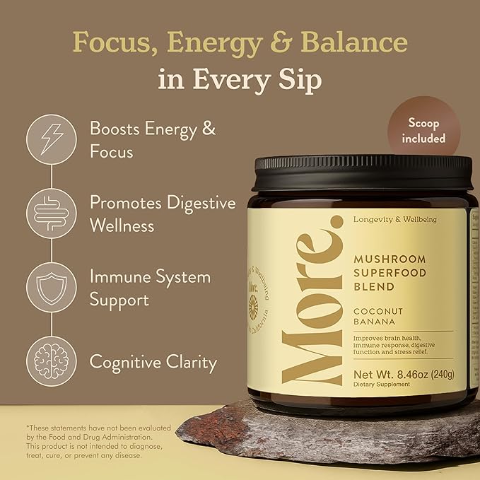 More. Longevity & Wellbeing Mushroom Superfood Blend with Natural Caffeine – 7 Functional Mushrooms with Lion’s Mane Supplement, Reishi, Chaga & Ashwagandha Extract , Instant Mushroom Supplement for Energy & Focus – Coconut Banana