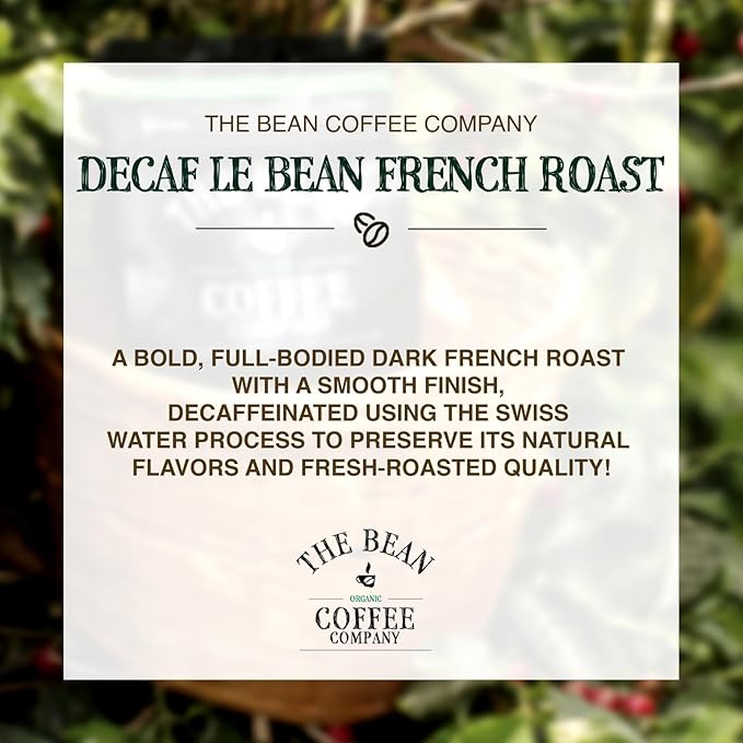 The Bean Organic Coffee Company Water Processed DECAF Le Bean, Dark French Roast, Ground Coffee, 16-Ounce Bag, Café Molido Tostado Orgánico descafeinado