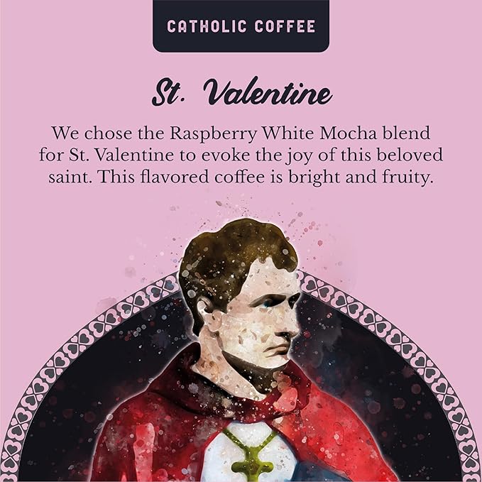 Catholic Coffee St. Valentine | Medium Roast Whole Bean Coffee – Raspberry & White Chocolate Notes | 12oz Bag – Sweet Catholic Gift for Loved Ones