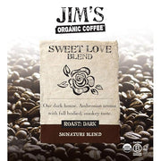 Jim’s Organic Coffee Sweet Love Blend, Dark Roast, Whole Bean, 5 Pound