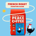 Load image into Gallery viewer, Peace Coffee French Roast | 20 oz Whole Bean Dark Roast | Organic Fair Trade | Soft, Gentle Flavor | Shade Grown, Fresh Roasted