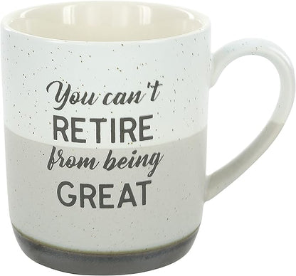 You Can't Retire From Being Great - 15oz Speckled Stoneware Coffee Cup Mug
