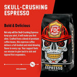 Load image into Gallery viewer, Fire Department Coffee - Gives Back to Firefighters - Full-Bodied &amp; Bold Skull Crushing Espresso Coffee Beans - Roasted in the USA - Premium Espresso Beans - Veteran Owned - Bulk 5 LB
