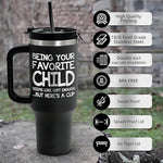 Load image into Gallery viewer, Engraved 40 oz Tumbler Being Your Favorite Child - Fathers Day Present From Daughter - Dad Birthday - Grandpa Tumbler - Grandpa Birthday Gifts - Gift For Dad For Fathers Day, Papa Gift