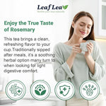 Load image into Gallery viewer, LeafLea 40 Premium Rosemary Tea Bags from 100% Natural Rosemary Leaves, Herbal Tea for Gentle Digestive Comfort, Te De Romero Earthy Taste &amp; Light Aroma, Caffeine-Free, Sugar-Free, Non-GMO