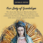 Load image into Gallery viewer, Catholic Coffee Our Lady of Guadalupe | Mexican Spiced Chocolate Medium Roast Whole Bean Coffee | Cinnamon Notes | 12oz Bag – Catholic Gift Honoring the Patroness of the Americas