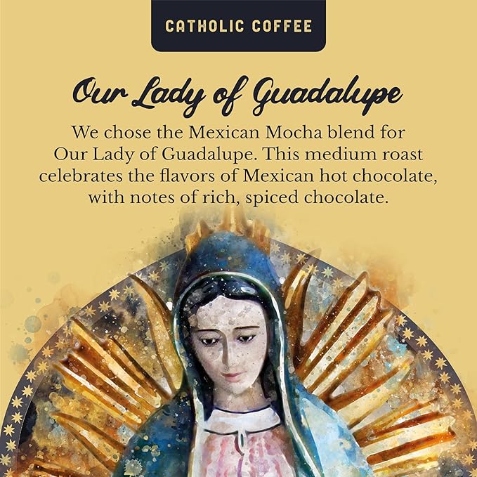 Catholic Coffee Our Lady of Guadalupe | Mexican Spiced Chocolate Medium Roast Whole Bean Coffee | Cinnamon Notes | 12oz Bag – Catholic Gift Honoring the Patroness of the Americas
