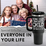 Load image into Gallery viewer, Engraved 40 oz Tumbler Being Your Favorite Child - Fathers Day Present From Daughter - Dad Birthday - Grandpa Tumbler - Grandpa Birthday Gifts - Gift For Dad For Fathers Day, Papa Gift